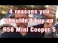4 reasons you shouldn’t buy an R56 Mini Cooper S