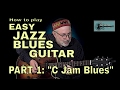 Easy jazz blues guitar 1 c jam blues