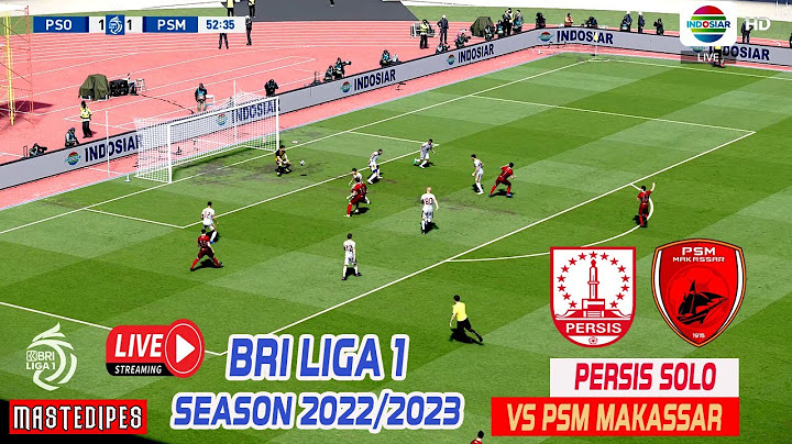 PERSIS SOLO VS PSM MAKASSAR | BRI LIGA 1 SEASON 2022/2023 FULL MATCH