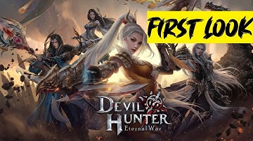New MMORPG | Devil Hunter: Eternal War Gameplay First Look (Android/IOS)