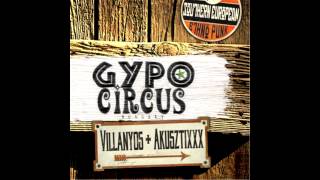 Video thumbnail of "Gypo Circus - Polgármester"