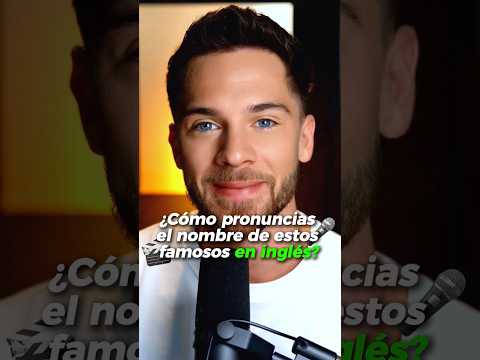 ¡No pronuncies mal estos 10 nombres de famosos!