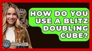 How Do You Use A Blitz Doubling Cube? - The Board Game Xpert