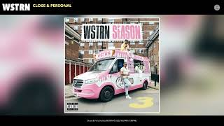 Wstrn - Close & Personal (Official Audio)