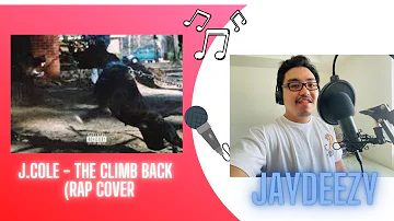 J Cole - The Climb Back (Rap Cover)