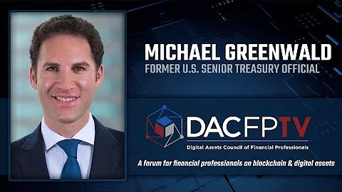 Michael Greenwald | Former U.S. Senior Treasury Of...