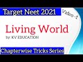 Living World-Full Chapter Tricks🔥🔥 | Neet 2021& Neet 2022 | Biology Ncert Tricks | Neet Tricks