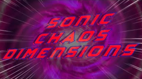 Sonic Chaos Dimensions S1 Intro Remastered