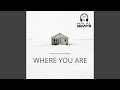 Where You Are
