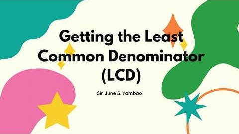 Lesson no. 1 | Least Common Denominator (LCD)