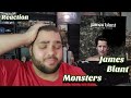 James Blunt - Monsters |REACTION| First Listen