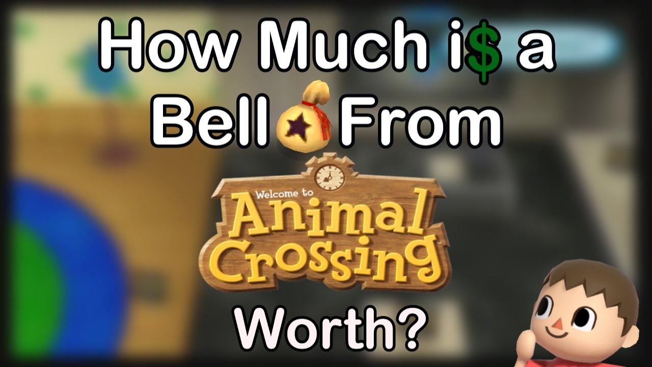 How Much Is A Bell From Animal Crossing Worth? (Feat. Crossing Channel)