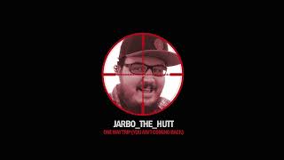 Jarbo The Hutt - You Ain't Coming Back (Demo)