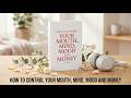 Control Your Mouth, Mind, Mood &amp; Money | Master Your Life Today #booksummary #usa #motivation