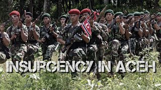 Insurgency in Aceh - Pemberontakan di Aceh