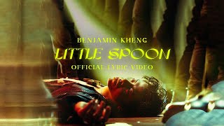 Benjamin Kheng - Little Spoon (Official Lyric Video)