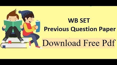 WBSET Previous Year Question Paper I Download WBSET Question Paper I WB State Eligibility Test......
