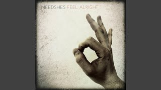 Video thumbnail of "NEEDSHES - Feel Alright"