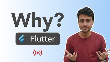Why Flutter? Don