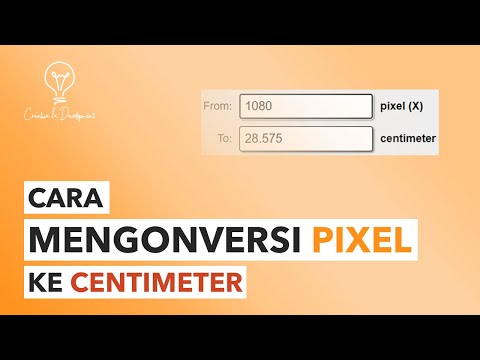 Video: Bagaimana Mengkonversi Sentimeter Ke Piksel