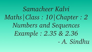 10th Maths Samacheer | Chapter 2 | Numbers & Sequences | Example 2.35 & 2.36