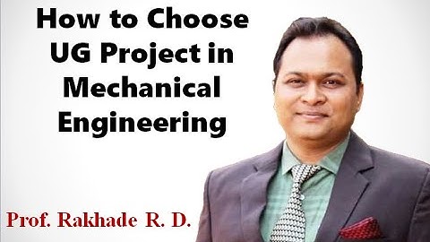 How to Choose UG Project in Mechanical Engineering