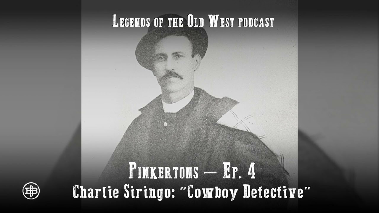 ЛЕГЕНДЫ СТАРОГО ЗАПАДА | Пинкертоны. Эпизод 4 — «Чарли Сиринго: Ковбой-детектив»