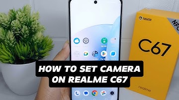 How To Set Camera On Realme C67