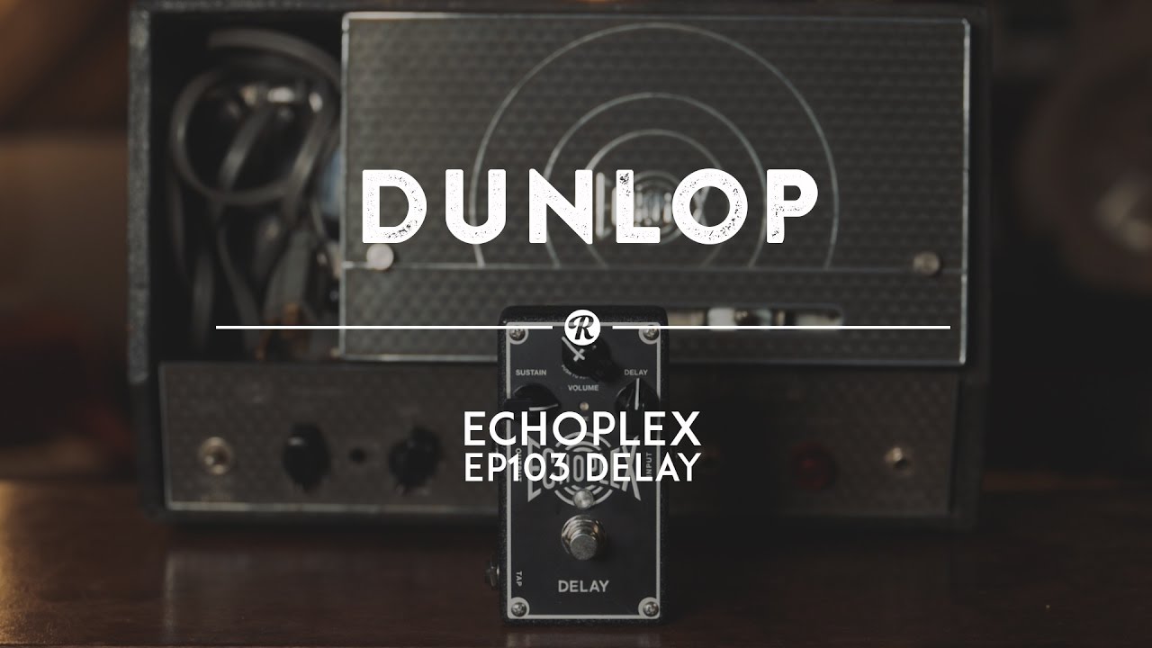 Dunlop EP Echoplex Delay   YouTube