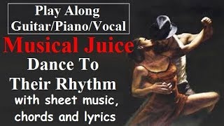 Play Along Guitar Piano MUSICAL JUICE Dance To Their Rhythm sheet music chords lyrics screenshot 2