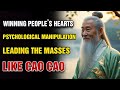 Winning People’s Hearts Like Cao Cao: 10+ Stories About Leadership and Earning Respect from Others