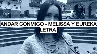 Andar Conmigo - Melissa Y Eureka (Letra)