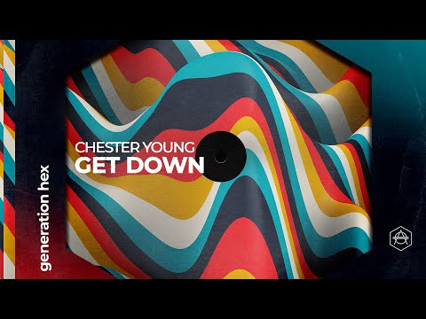 Chester Young - Get Down (Official Audio)