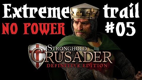 Swampy island - Stronghold Crusader DE Extreme Trail #5 NO POWER