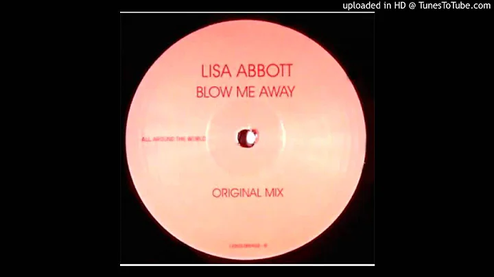 Lisa Abbott - Blow Me Away (Orginal Mix).