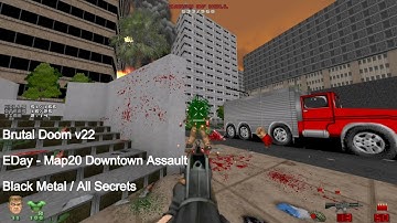 Brutal Doom v22 - EDay Map20 Downtown Assault (All Secrets)