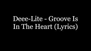 Deee-Lite - Groove Is In The Heart (Lyrics HD) chords
