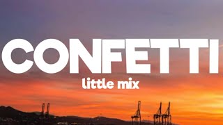 little mix-confetti ( lyrics)