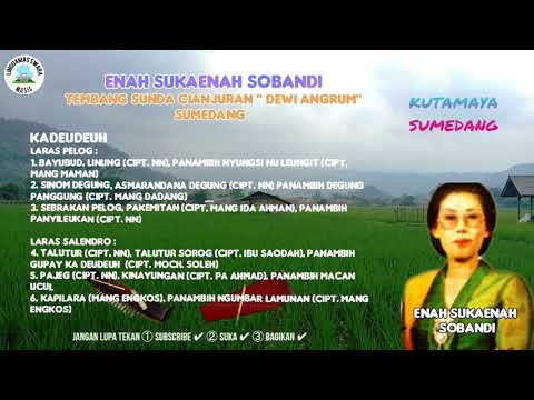 Enah Sukarnah Sobandi Tembang Sunda Cianjuran - Album Kadeudeuh