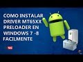 Como Instalar Driver MTK65xx Preloader En Windows 7 - 8