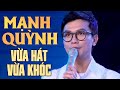 Mạnh Quỳnh trở lại sân khấu VỪA HÁT VỪA KHÓC thương nhớ Phi Nhung - Ai xem cũng khóc