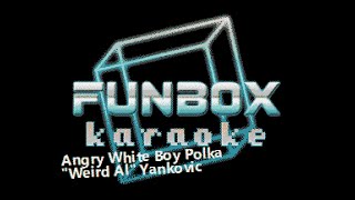 Video thumbnail of "Weird Al Yankovic - Angry White Boy Polka (Funbox Karaoke, 2003)"