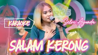 Selvi Ayunda - Salam Kerong [KARAOKE] I New RGS