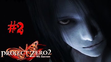 SMILE FOR THE CAMERA! - Fatal Frame 2 (Wii) - Part 2