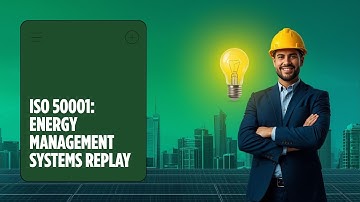 Mastering ISO 50001:2018 – Energy Management Systems Explained | Save Energy, Cut Costs & Go Green!
