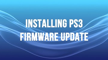 Installing PS3 Firmware / System Software