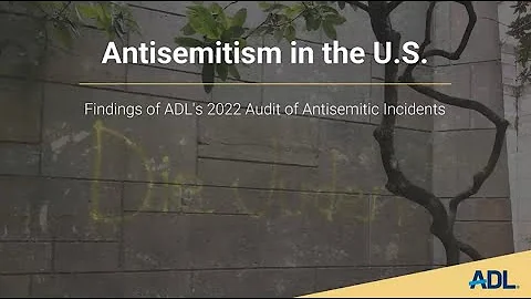 2022 Audit of Antisemitic Incidents & Antisemitism in the U.S. | Fighting Hate From Home 3.23.23