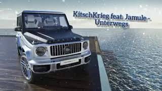 KitschKrieg feat. Jamule - Unterwegs 👍😎🎉🎵