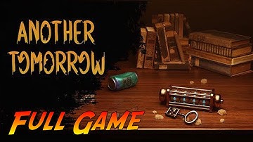 Another Tomorrow | Complete Gameplay Walkthrough - Full Game | No Commentary
