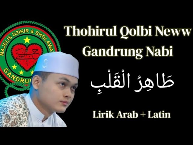 Virall!!! Thohirul Qolbi Gandrung Nabi_Lirik Arab + Latin class=